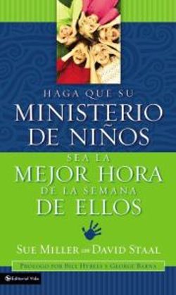 Haga Que Su Ministerio De Ninos Sea La Mejor Hora De La Semana De Ellos