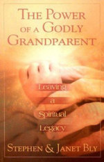 The Power of a Godly Grandparent