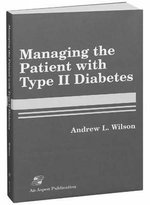 Managing the Patient with Type II Diabetes
