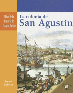 La Colonia de San Agustín (the Settling of St. Augustine)