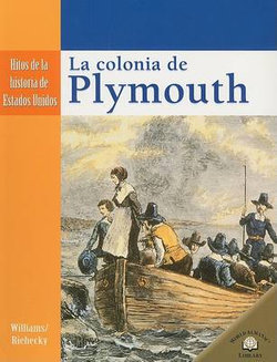 La Colonia de Plymouth (the Settling of Plymouth)