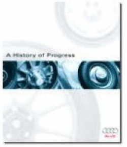 Audi, a History of Progress