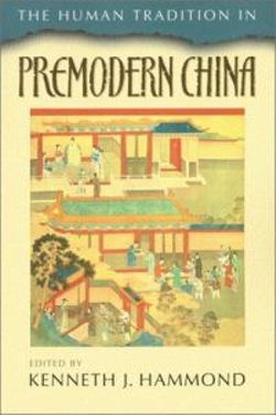 The Human Tradition in Premodern China