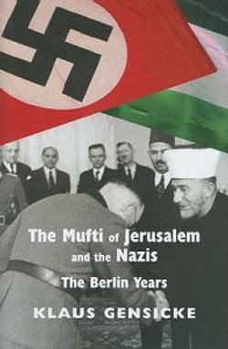 The Mufti of Jerusalem and the Nazis