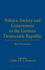 Politics, Society and Government in the German Democratic Republic