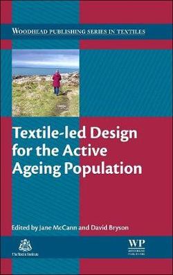 Textile-led Design for the Active Ageing Population Textile-led Design for the Active Ageing Population