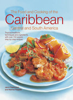 The Food and Cooking of the Caribbean, Central and South America
