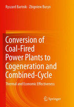 Conversion of Coal-Fired Power Plants to Cogeneration and Combined-Cycle