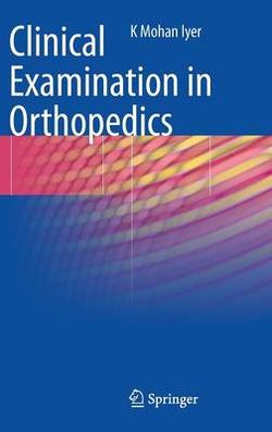 Clinical Examination in Orthopedics