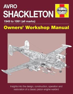 Avro Shackleton Owners' Workshop Manual - 1949 to 1991 (all Marks)