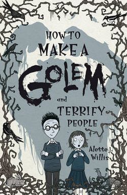 How to Make a Golem (and Terrify People)