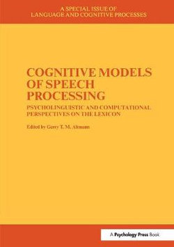 Cognitive Models of Speech Processing