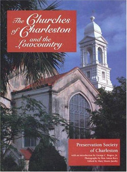 The Churches of Charleston and the Lowcountry The Churches of Charleston and the Lowcountry