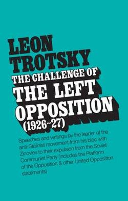 The Challenge of the Left Opposition 1926-27