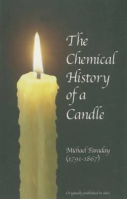 The Chemical History of a Candle