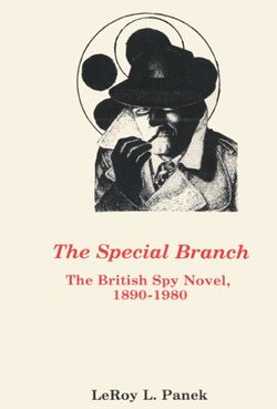 Special Branch : the British Spy Novel