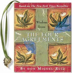 Wisdom from the Four Agreements