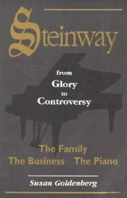 Steinway, from Glory to Controversy