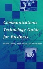 Communications Technology Guide for Business Communications Technology Guide for Business
