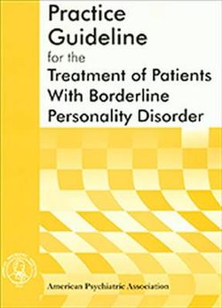American Psychiatric Association Practice Guideline for the Treatment of Patients With Borderline Personality Disorder