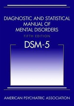 Diagnostic and Statistical Manual of Mental Disorders DSM-5