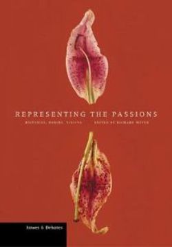 Representing the Passions - Histories, Bodies, Visions