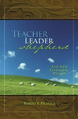 Teacher, Leader, Shepherd Teacher, Leader, Shepherd