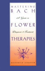 Mastering Bach Flower Therapies