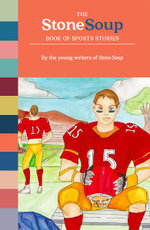 The Stone Soup Book of Sports Stories