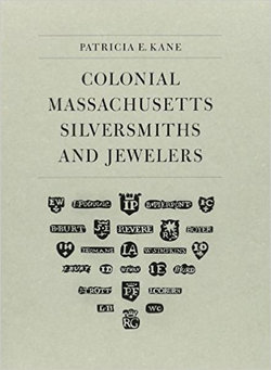Colonial Massachusetts Silversmiths and Jewelers