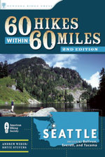 60 Hikes Within 60 Miles: Seattle