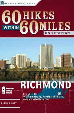 60 Hikes Within 60 Miles: Richmond