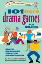 101 More Drama Games for Children