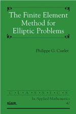 The Finite Element Method for Elliptic Problems