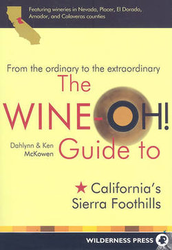 Wine-Oh! Guide to California's Sierra Foothills