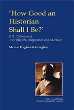 How Good an Historian Shall I be?