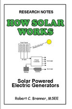 How Solar Works: Solar Powered Electric Generators