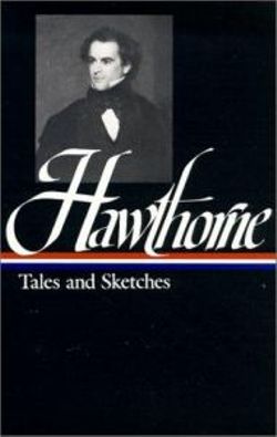 Nathaniel Hawthorne: Tales and Sketches (LOA #2)