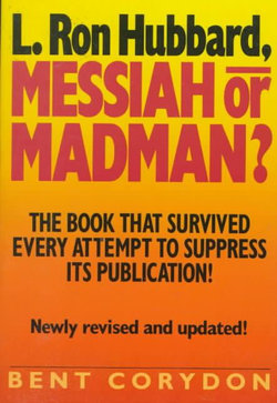 L.Ron Hubbard, Messiah or Madman?