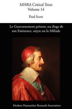 Le Gouvernement Present, Ou Eloge De Son Eminence. Satyre Ou La Miliade