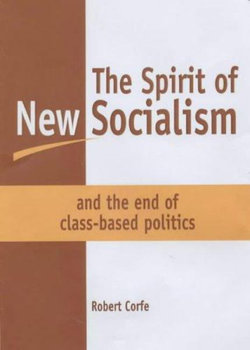Spirit of New Socialism and the End of Class-Based Politics