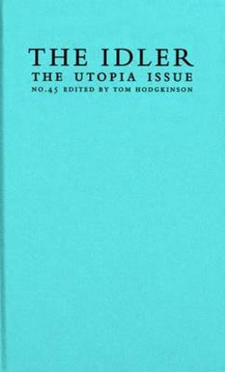 The Idler: Utopia Issue v. 45