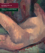 Bathers 1917-1918 / Trees at a Sanatorium