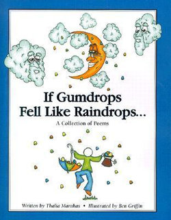 If Gumdrops Fell Like Raindrops... A Collection of Poems