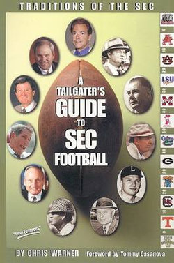 A Tailgater's Guide to Sec Football