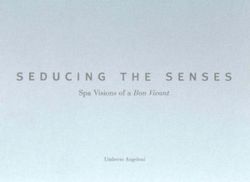 Seducing the Senses: Spa Visions of a Bon Vivant