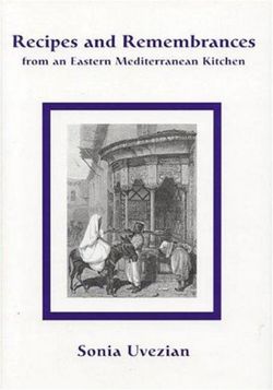 Recipes and Remembrances from an Eastern Mediterranean Kitchen