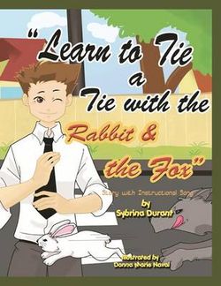 Learn to Tie a Tie with the Rabbit and the Fox