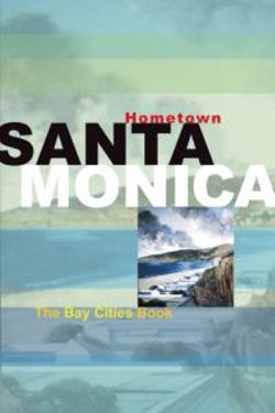 Hometown Santa Monica