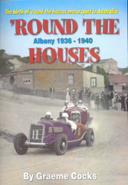 The Birth of Round the Houses Motor-sports in Australia